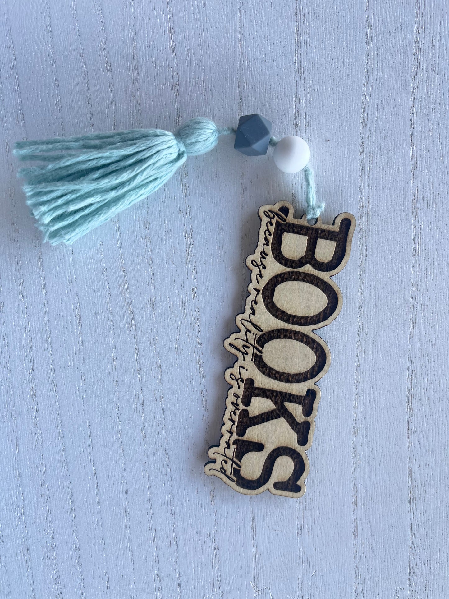 Reality is overrated Wood Bookmark