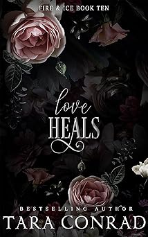 Love Heals (Fire and Ice Book 10)