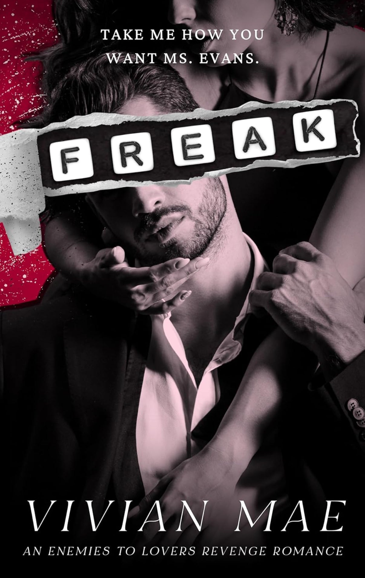 Freak: Enemies to lovers revenge romance - 90 minute read