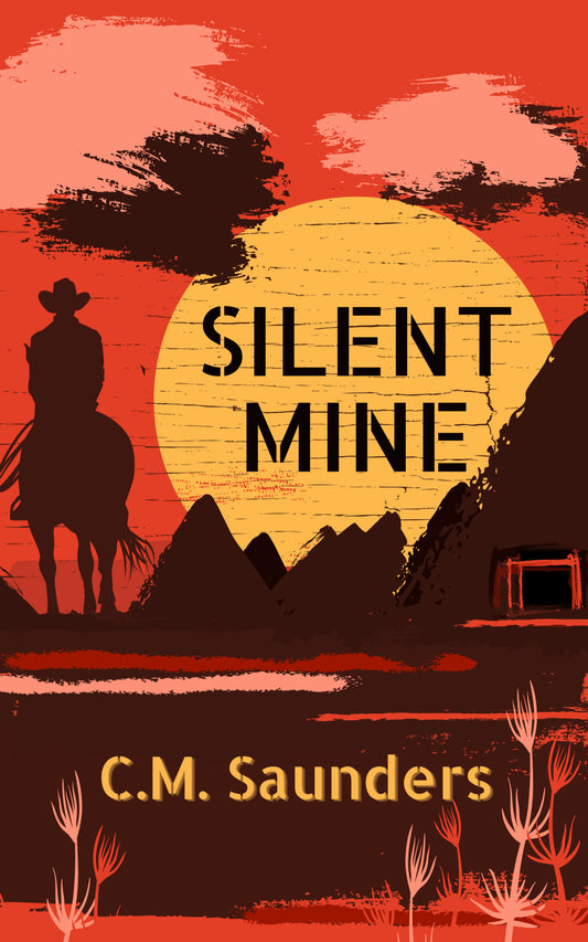 Silent Mine: A Horror Western Novella