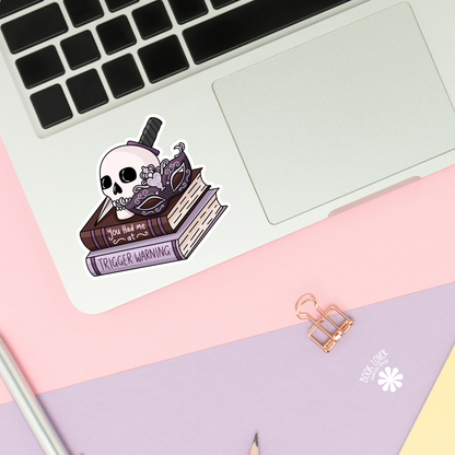 You Had Me At Trigger Warning Stickers / Bookish Stickers